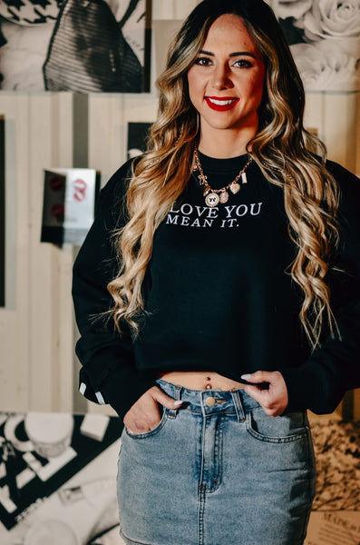 I Love You More Black Sweatshirt