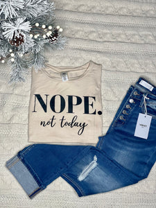 Nope Not Today Graphic Tee